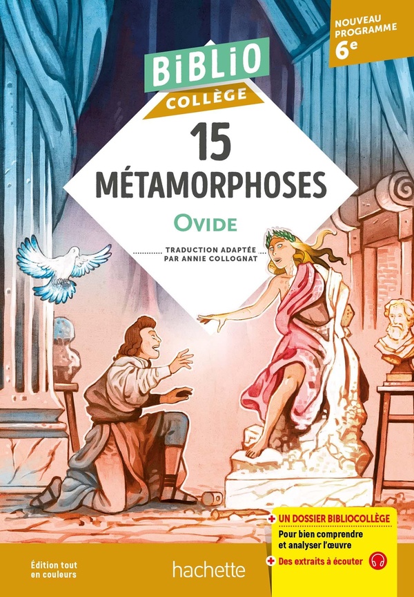 BIBLIOCOLLEGE 15 METAMORPHOSES, OVIDE, ADAPTE PAR ANNIE COLLOGNAT
