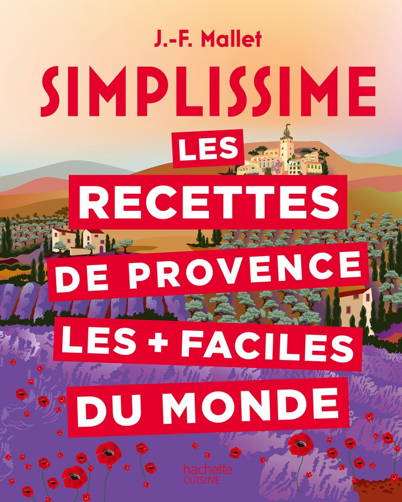 LES RECETTES DE PROVENCE LES + FACILES DU MONDE