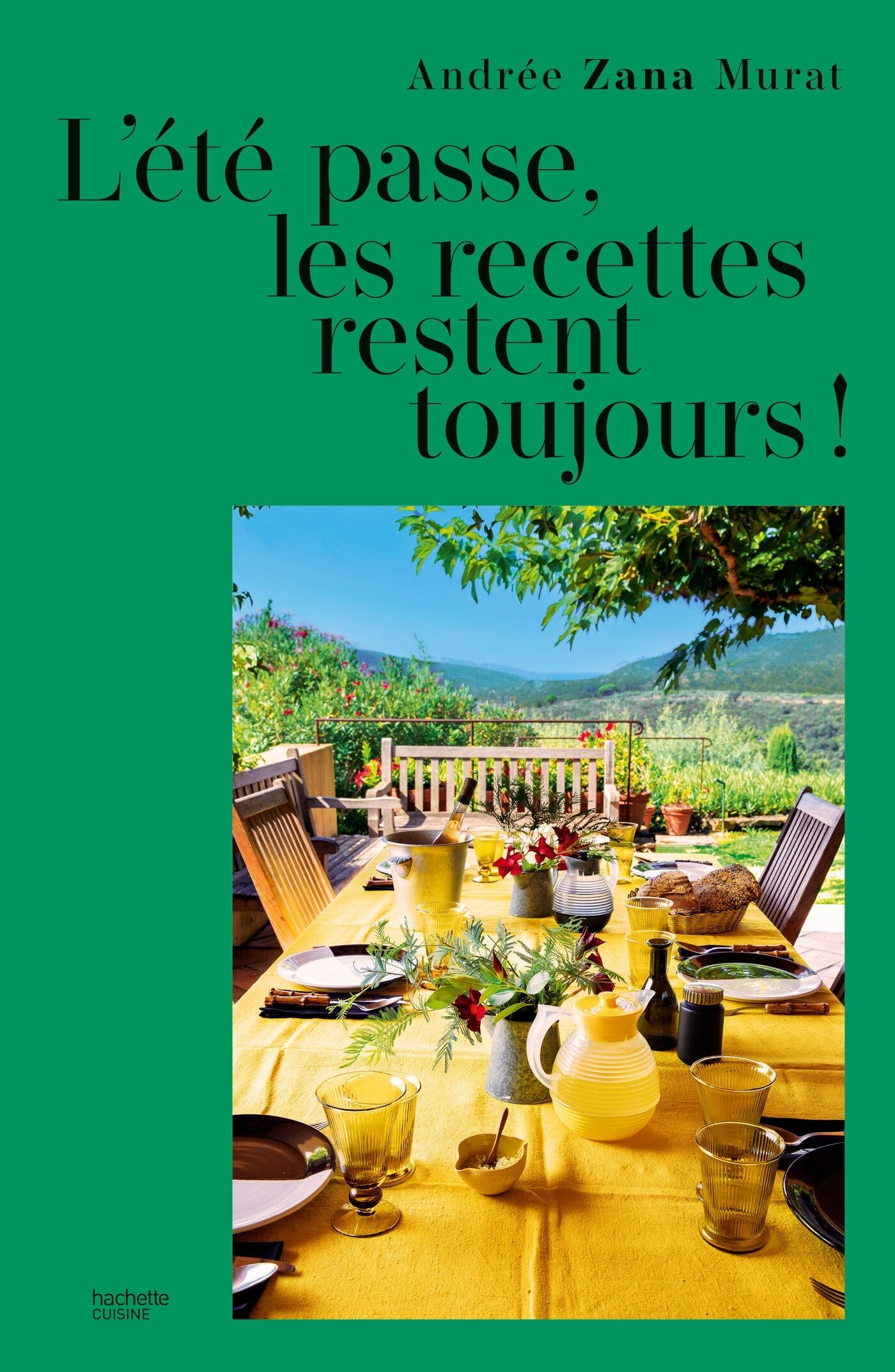 L'ETE PASSE, LES RECETTES RESTENT TOUJOURS !