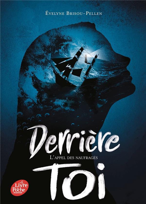 DERRIERE TOI - TOME 2 - L'APPEL DES NAUFRAGES