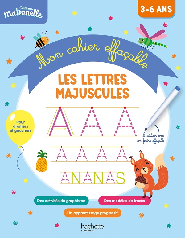 TOUTE MA MATERNELLE MON CAHIER EFFACABLE D'ECRITURE : LES LETTRES MAJUSCULES 3-6 ANS