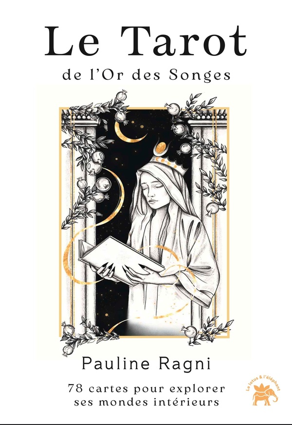 LE TAROT DE L'OR DES SONGES - 78 CARTES POUR EXPLORER SES MONDES INTERIEURS