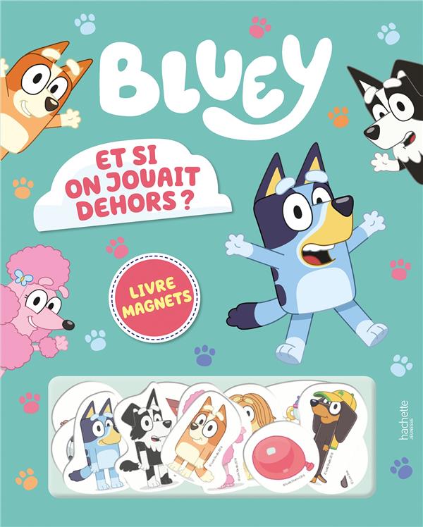 BLUEY - ET SI ON JOUAIT DEHORS ? - LIVRE MAGNETS