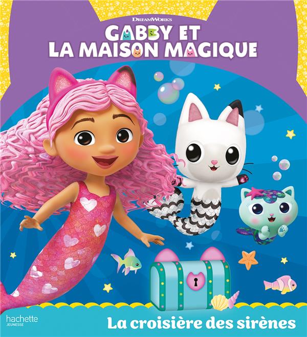 GABBY ET LA MAISON MAGIQUE - LA CROISIERE DES SIRENES - ALBUM RC