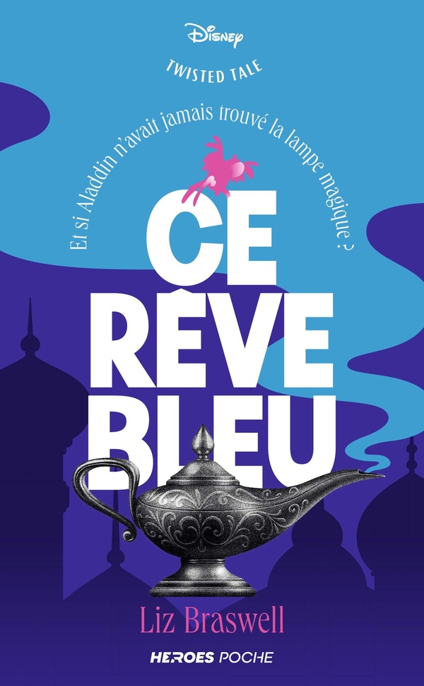 TWISTED TALE CE REVE BLEU - EDITION POCHE - ET SI ALADDIN N'AVAIT JAMAIS TROUVE LA LAMPE MAGIQUE ?