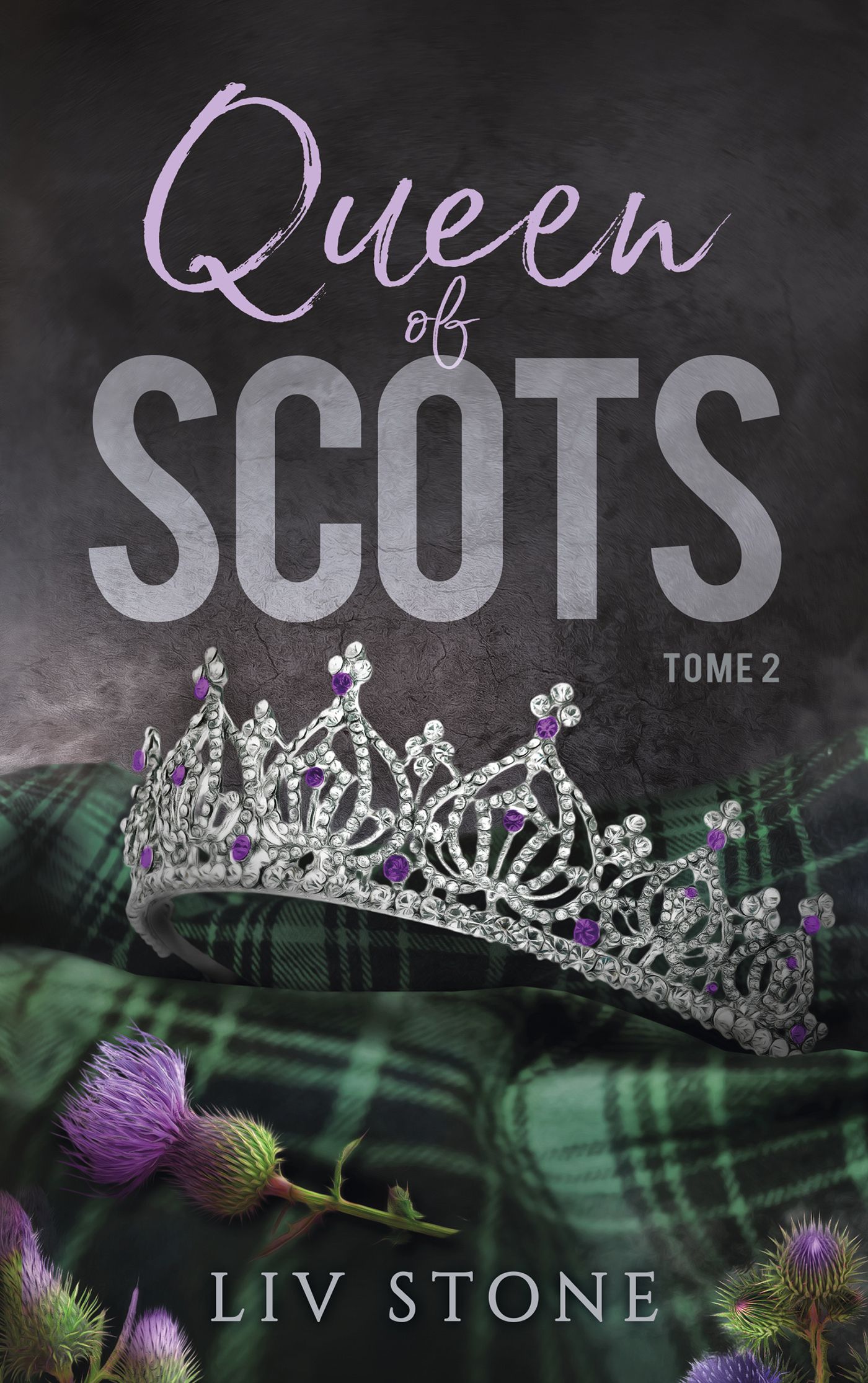 KING OF SCOTS 2 - QUEEN OF SCOTS - PAR L'AUTRICE DE WITCH & GOD