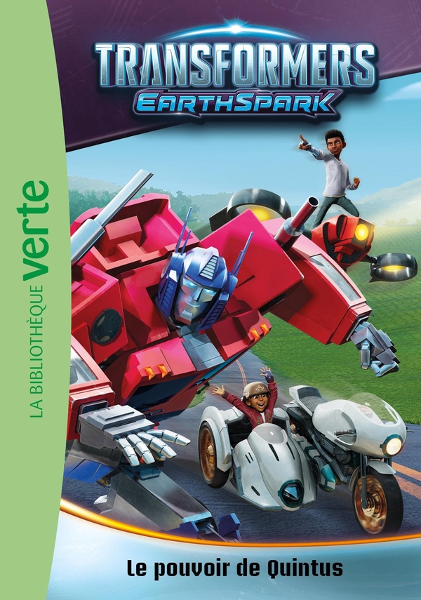 TRANSFORMERS : EARTHSPARK - T04 - TRANSFORMERS : EARTHSPARK 04 - LE POUVOIR DE QUINTUS