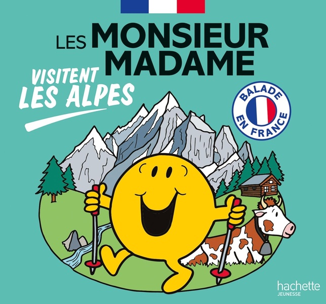 LES MONSIEUR MADAME VISITENT LES ALPES - COLLECTION VISITER LA FRANCE