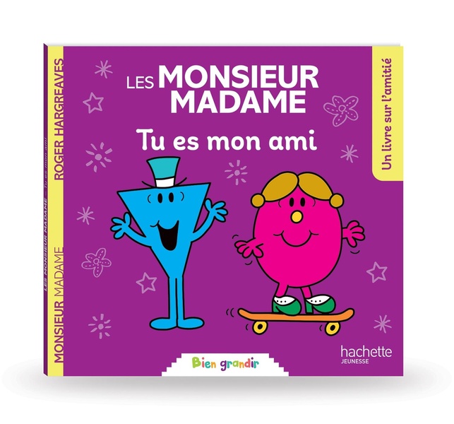 LES MONSIEUR MADAME - TU ES MON AMI - COLLECTION BIEN GRANDIR