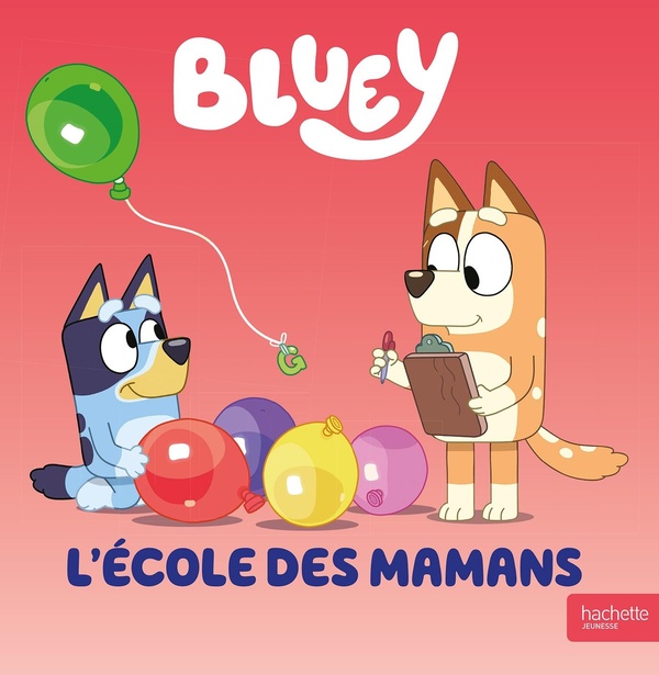 BLUEY - L'ECOLE DES MAMANS - ALBUM D'HISTOIRE