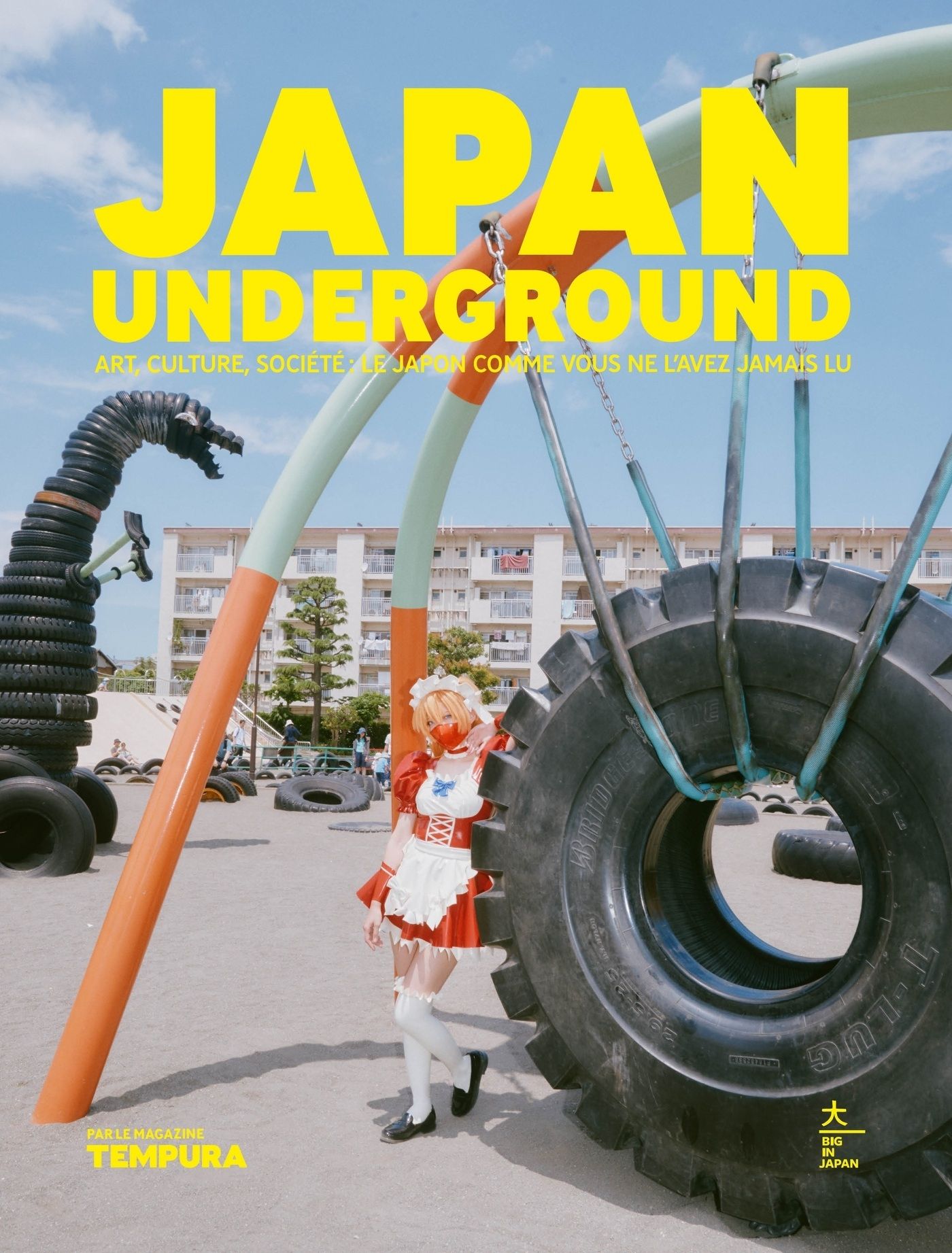 JAPAN UNDERGROUND - ART, CULTURE, MODE, SOCIETE LE JAPON COMME VOUS NE L'AVEZ JAMAIS LU ! BY TEMPURA