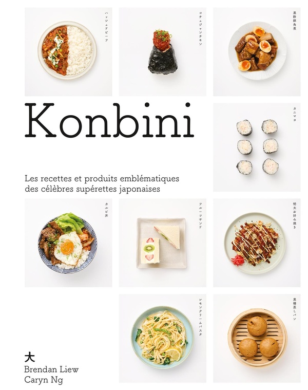 KONBINI - LES RECETTES ET PRODUITS EMBLEMATIQUES DES CELEBRES SUPERETTES JAPONAISES