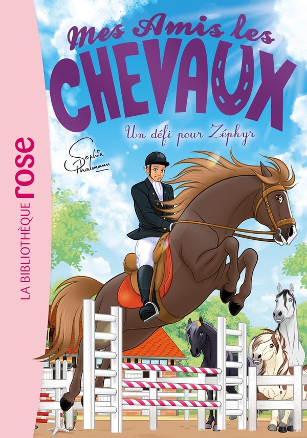 MES AMIS LES CHEVAUX - SOPHIE THALMANN - T49 - MES AMIS LES CHEVAUX 49 - UN DEFI POUR ZEPHYR