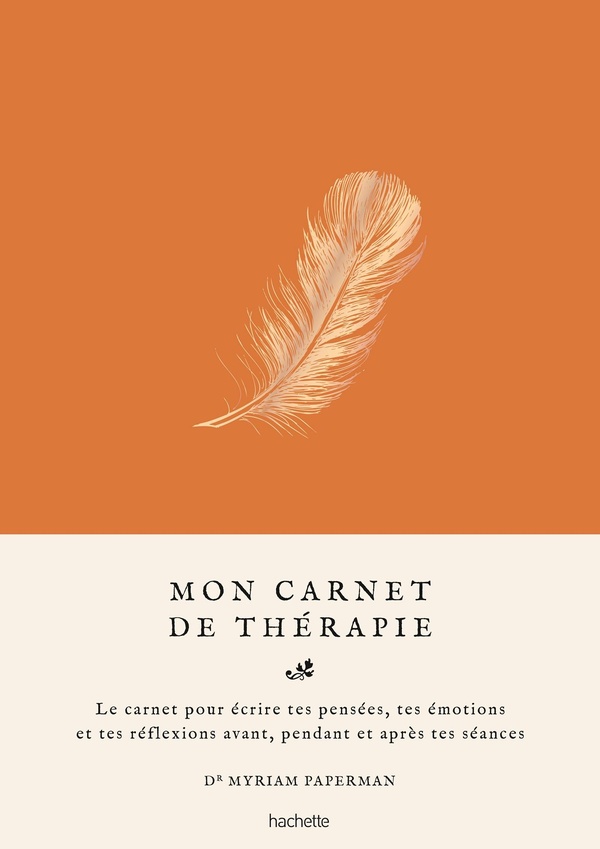 MON CARNET DE THERAPIE - LE CARNET POUR ECRIRE TES PENSEES, TES EMOTIONS ET TES REFLEXIONS AVANT, PE