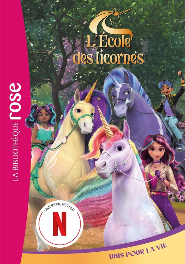 L'ECOLE DES LICORNES - T08 - L'ECOLE DES LICORNES 08 (LA SERIE TV) - UNIS POUR LA VIE