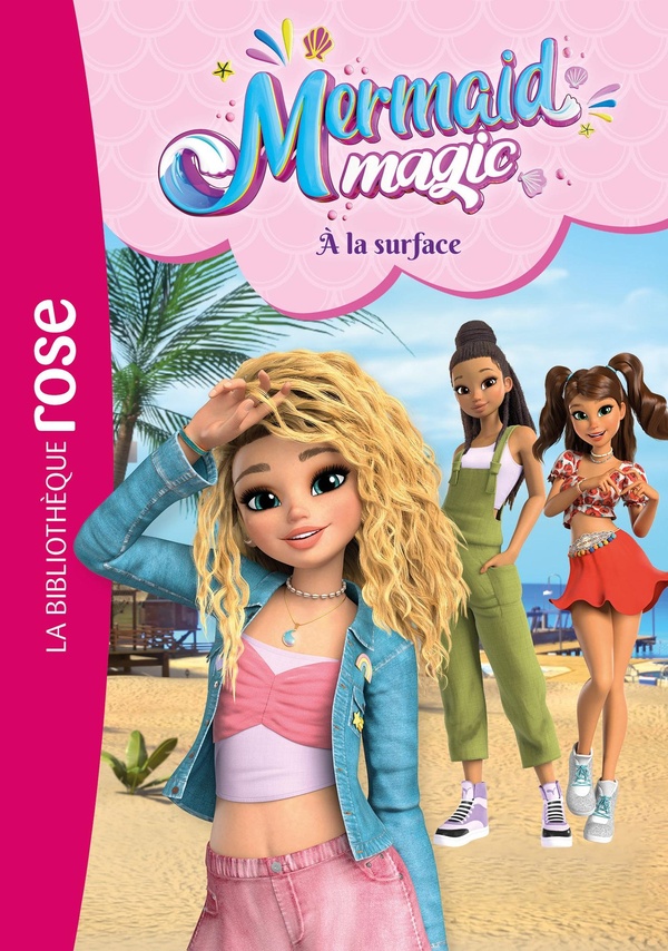 MERMAID MAGIC - T02 - MERMAID MAGIC 02 - A LA SURFACE