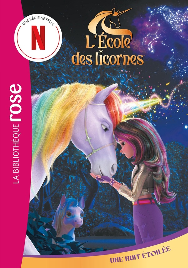L'ECOLE DES LICORNES (LA SERIE TV), TOME 10 - UNE NUIT ETOILEE