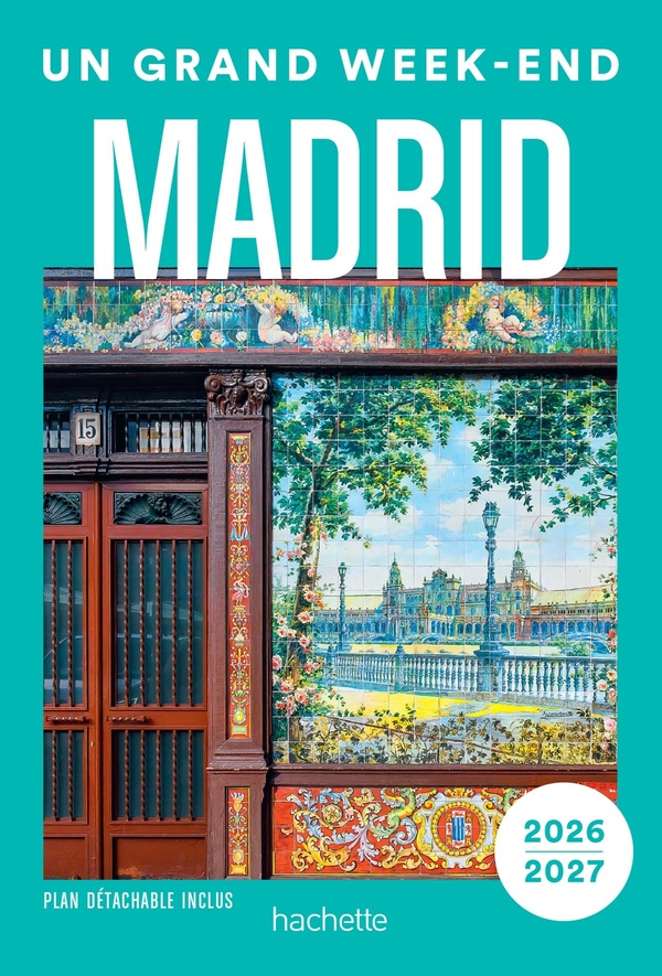 MADRID GUIDE UN GRAND WEEK-END