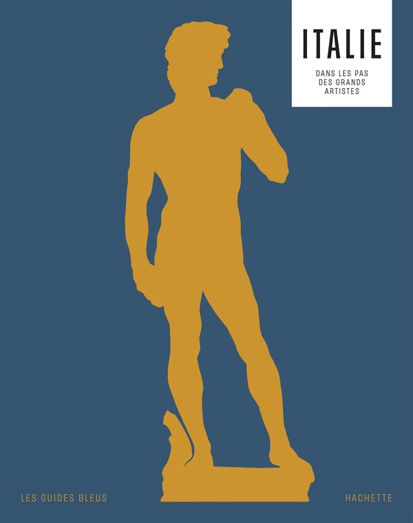 ITALIE, ITINERAIRES DANS LES PAS DES GRANDS ARTISTES