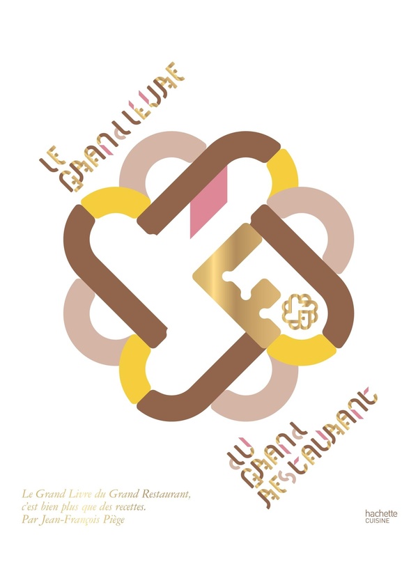 LE GRAND LIVRE DU GRAND RESTAURANT - C'EST BIEN PLUS QUE DES RECETTES