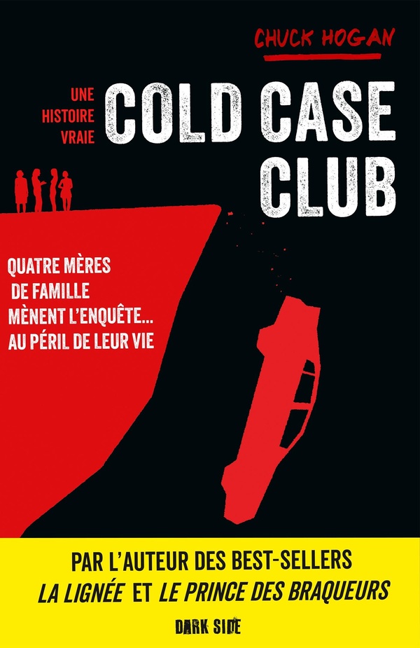 COLD CASE CLUB - QUATRE MERES DE FAMILLE MENENT L'ENQUETE... AU PERIL DE LEUR VIE