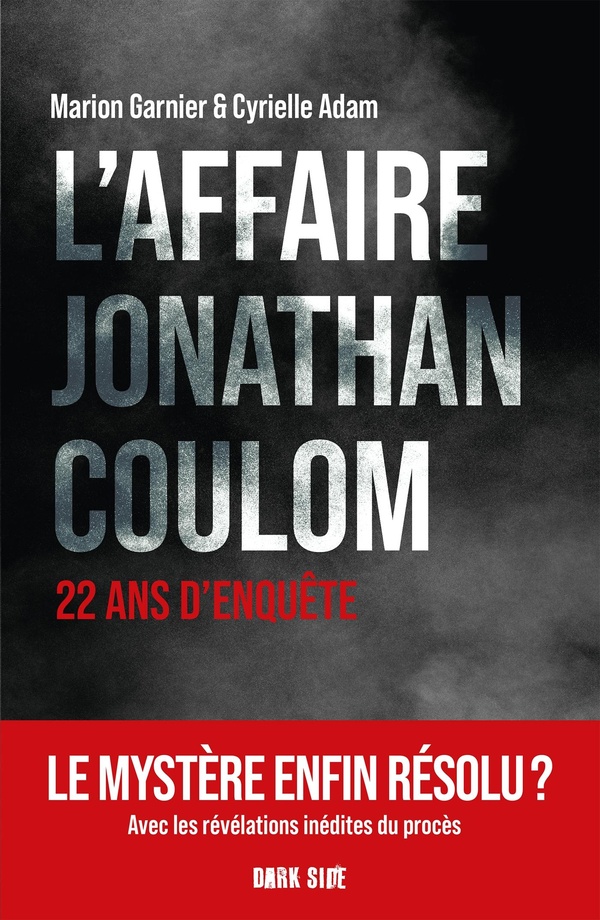 L'AFFAIRE JONATHAN COULOM - 22 ANS D'ENQUETE