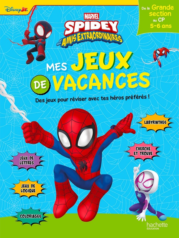 DISNEY SPIDEY ET SES AMIS EXTRAORDINAIRES - DE LA GRANDE SECTION AU CP - MES JEUX DE VACANCES 2025