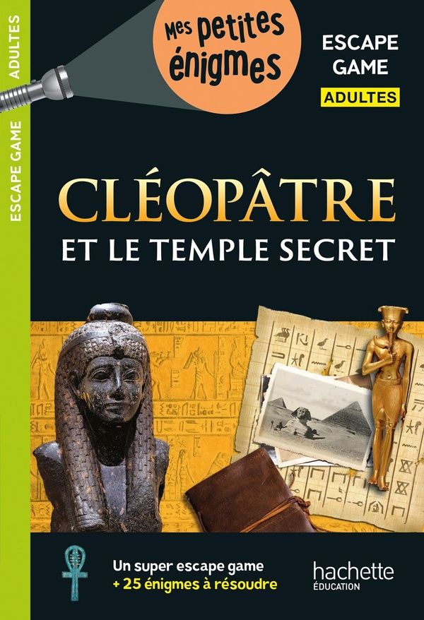 ESCAPE GAME ADULTES - CLEOPATRE ET LE TEMPLE SECRET