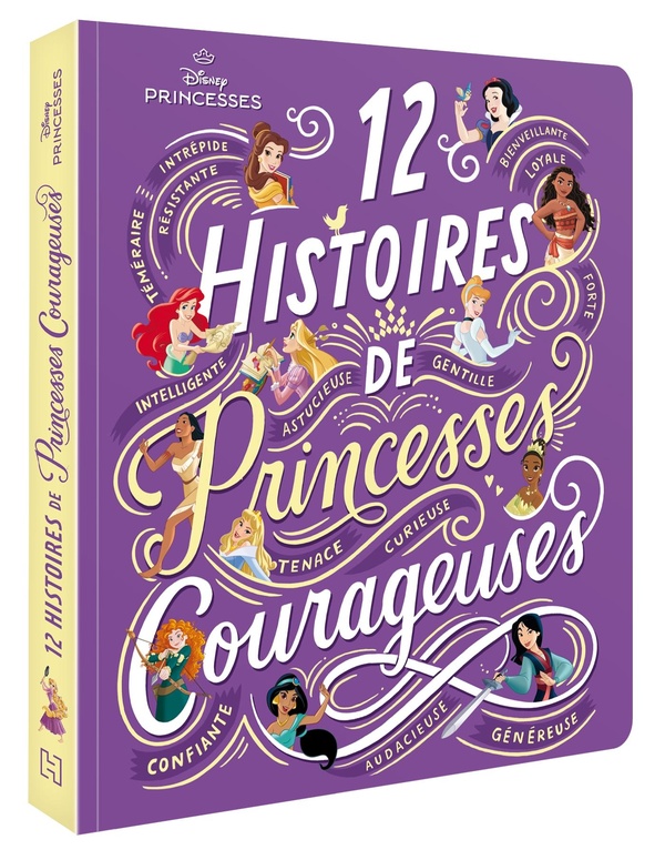 DISNEY PRINCESSES - 12 HISTOIRES DE PRINCESSES COURAGEUSES