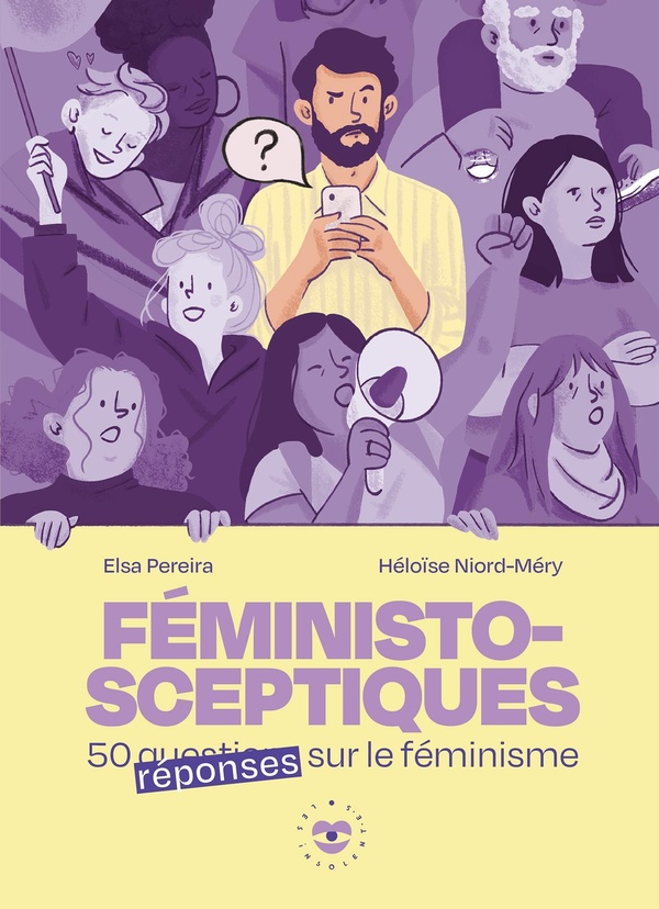 FEMINISTO-SCEPTIQUES - 50 QUESTIONS REPONSES SUR LE FEMINISME