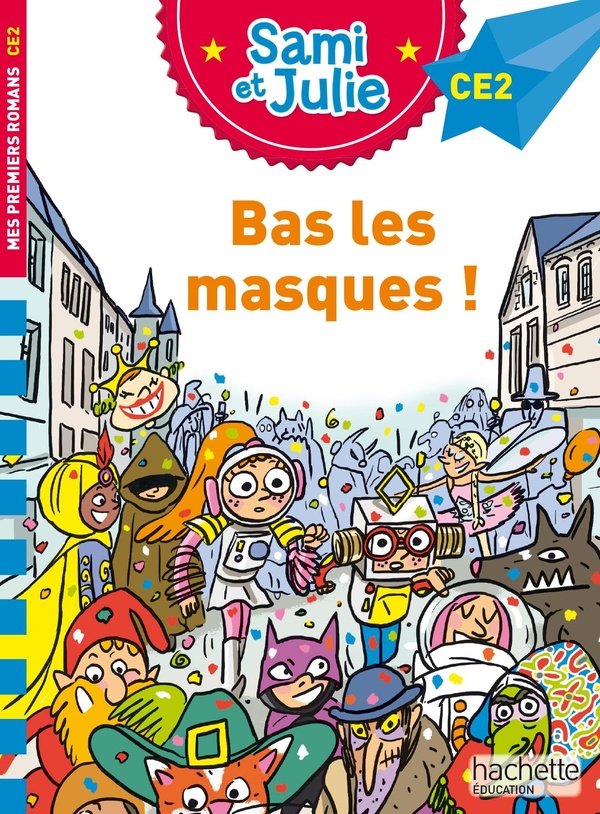 SAMI ET JULIE ROMAN CE2 - BAS LES MASQUES !