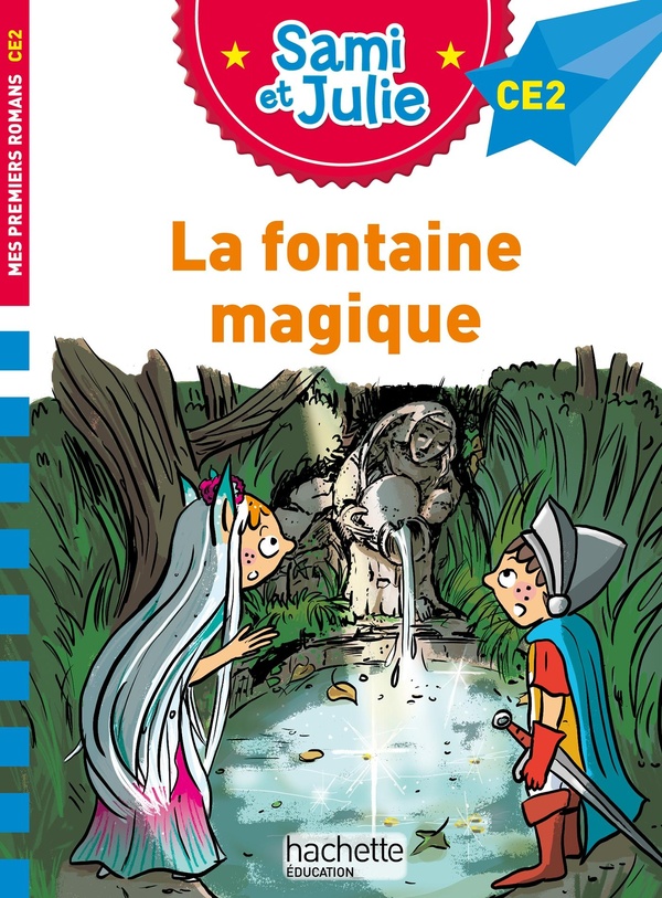 SAMI ET JULIE ROMAN CE2 - LA FONTAINE MAGIQUE