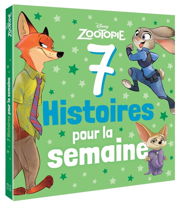 ZOOTOPIE - 7 HISTOIRES POUR LA SEMAINE - DISNEY