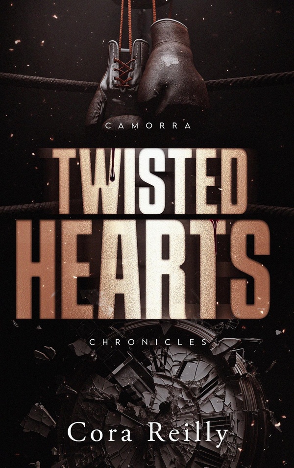 TWISTED HEARTS - CAMORRA CHRONICLES T5 - PAR L'AUTRICE DES MAFIA CHRONICLES