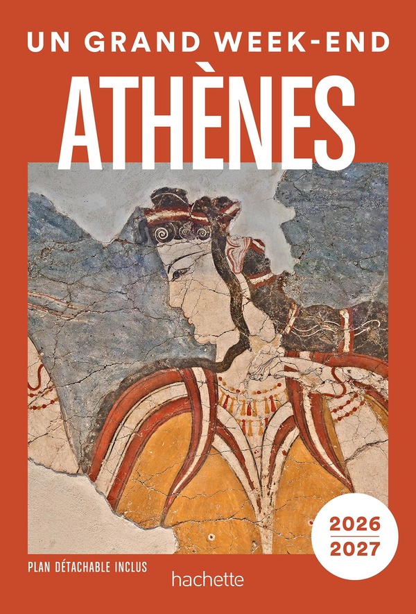 ATHENES 2026- 2027 GUIDE UN GRAND WEEK-END