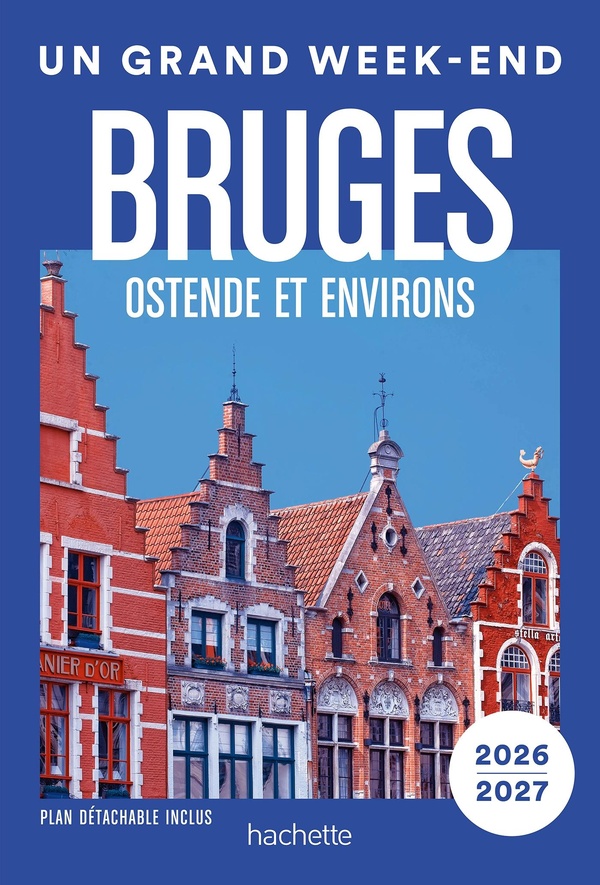 BRUGES 2026-2027 GUIDE UN GRAND WEEK-END