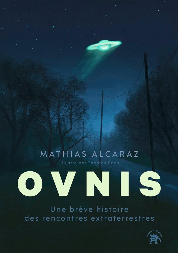 OVNIS - UNE BREVE HISTOIRE DES RENCONTRES EXTRATERRESTRES