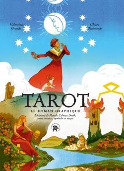 TAROT - LE ROMAN GRAPHIQUE - L'HISTOIRE DE PAMELA COLMAN SMITH, ENTRE ARCANES, SYMBOLES ET MAGIE