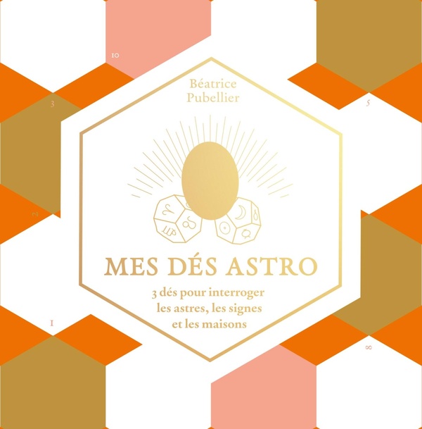 MES DES ASTRO - 3 DES POUR INTERROGER LES ASTRES, LES SIGNES ET LES MAISONS