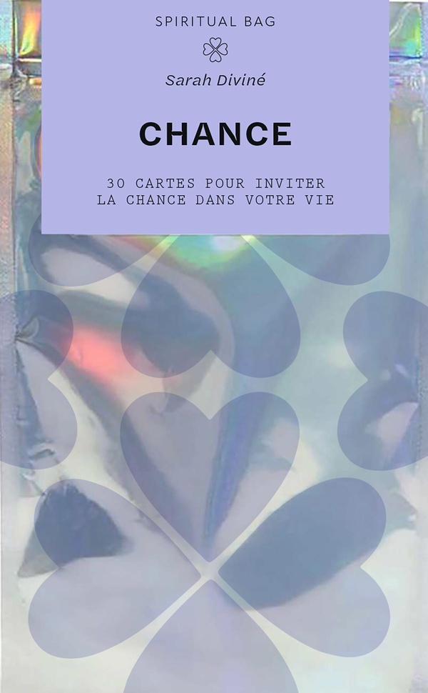 SPIRITUAL BAG - CHANCE - 30 CARTES POUR INVITER LA CHANCE DANS VOTRE VIE