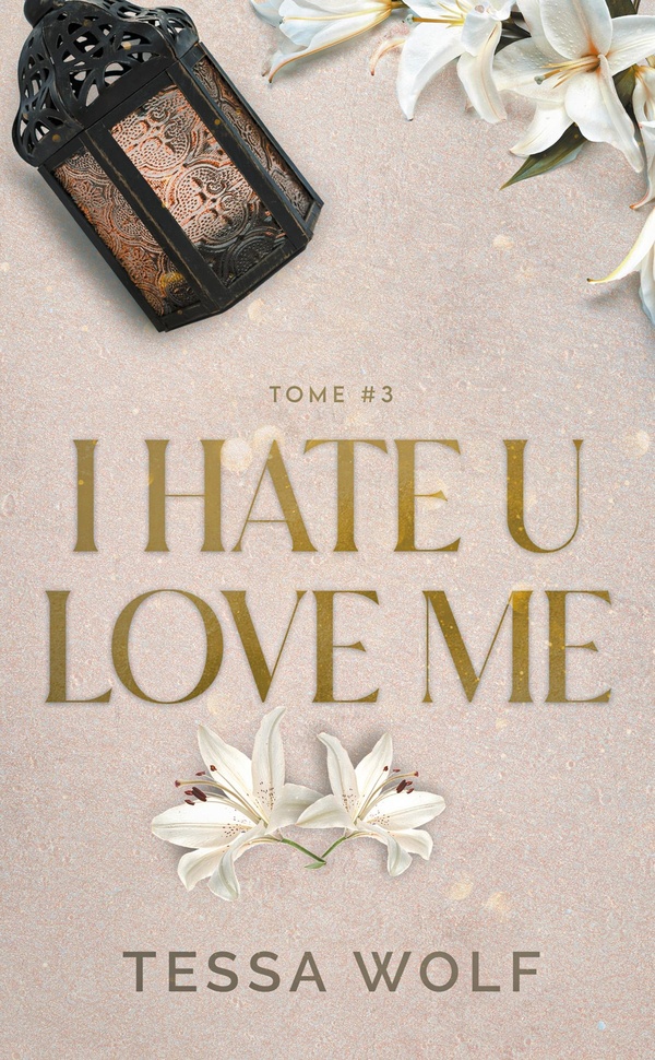 I HATE U LOVE ME - T03 - I HATE U LOVE ME 3