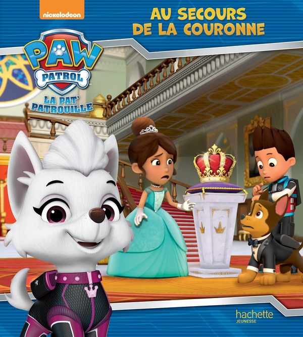 LA PAT' PATROUILLE - AU SECOURS DE LA COURONNE (BROCHE) - ALBUM BROCHE