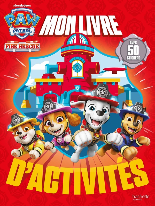LA PAT' PATROUILLE - MON LIVRE D'ACTIVITES FIRE RESCUE - ACTIVITES ET AUTOCOLLANTS