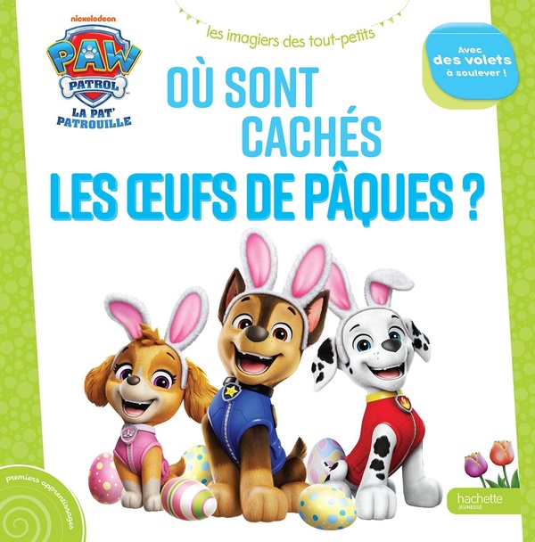 LA PAT' PATROUILLE - OU SONT CACHES LES OEUFS DE PAQUES ?