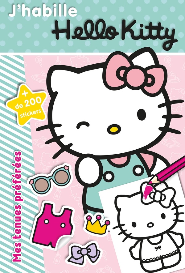 HELLO KITTY - J'HABILLE - MES TENUES PREFEREES