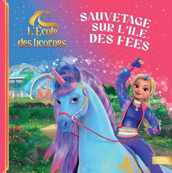 L'ECOLE DES LICORNES - SAUVETAGE SUR L'ILE DES FEES