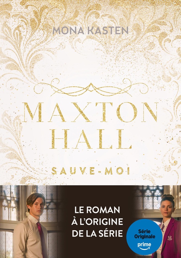 MAXTON HALL - TOME 1 - SAUVE-MOI - LE ROMAN A L'ORIGINE DE LA SERIE PRIME VIDEO