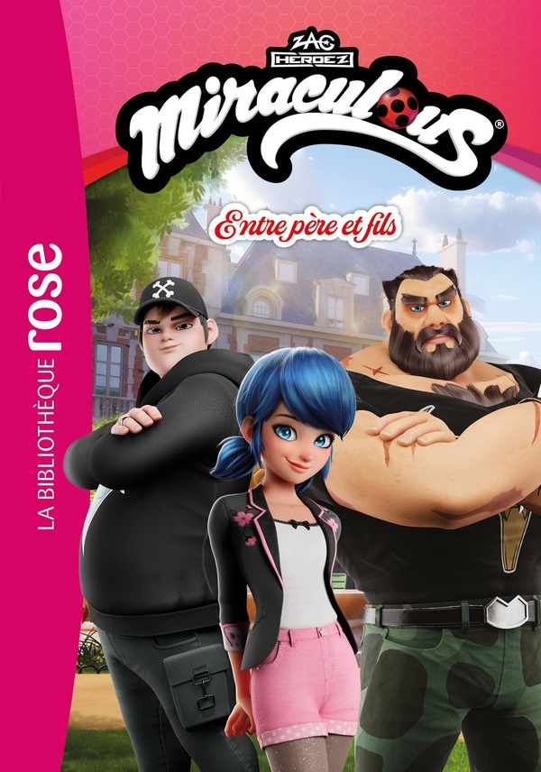 MIRACULOUS (NOUVELLES HISTOIRES), TOME 05 - ENTRE PERE ET FILS