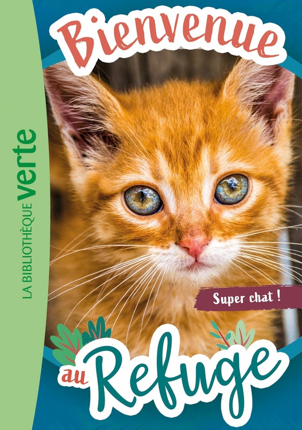 BIENVENUE AU REFUGE, TOME 15 - SUPER CHAT !