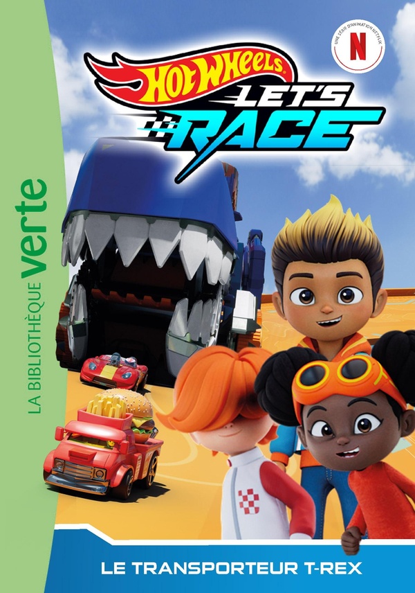 HOT WHEELS LET'S RACE, TOME 09 - LE TRANSPORTEUR T-REX